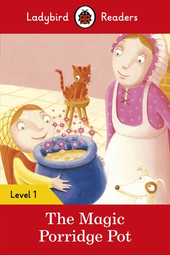 Ladybird Readers Level 1 - The Magic Porridge Pot (ELT Graded Reader)